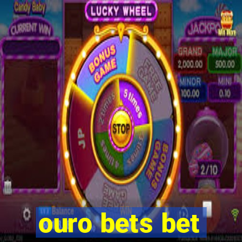 ouro bets bet